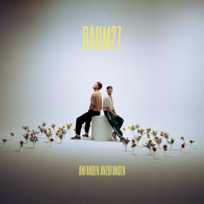 RAUM27 - Anfangen Anzufangen (Writing & Production) 