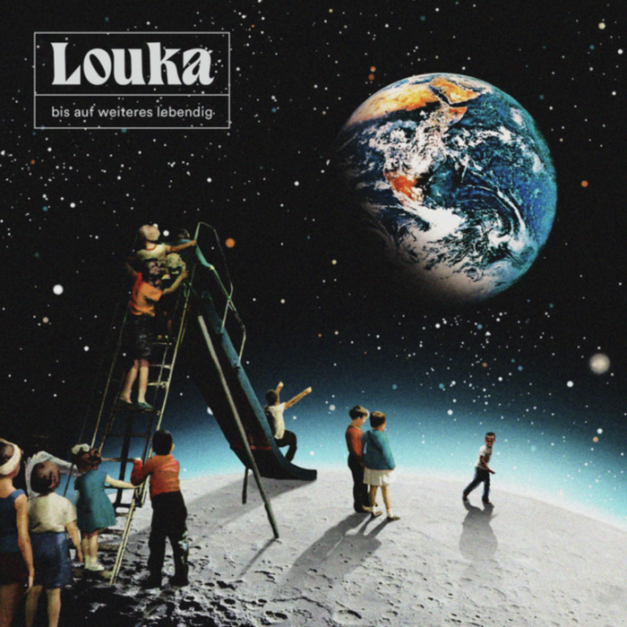 Louka - Bis Auf Weiteres Lebendig (Writing, Recording & Production) 